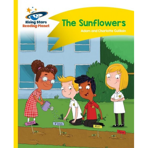 Adam Guillain Charlotte Guillain - Reading Planet - The Sunflowers - Yellow: Comet Street Kids