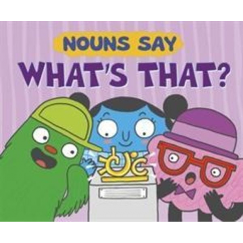 Michael Dahl - Nouns Say "What's That?"