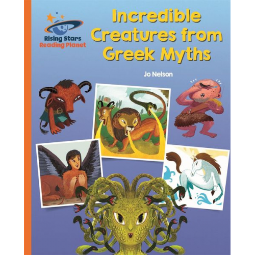 Katie Daynes - Reading Planet - Incredible Creatures from Greek Myths - Orange: Galaxy