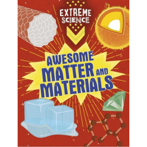 Jon Richards Rob Colson - Extreme Science: Awesome Matter and Materials