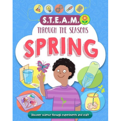 Anna Claybourne - STEAM through the seasons: Spring