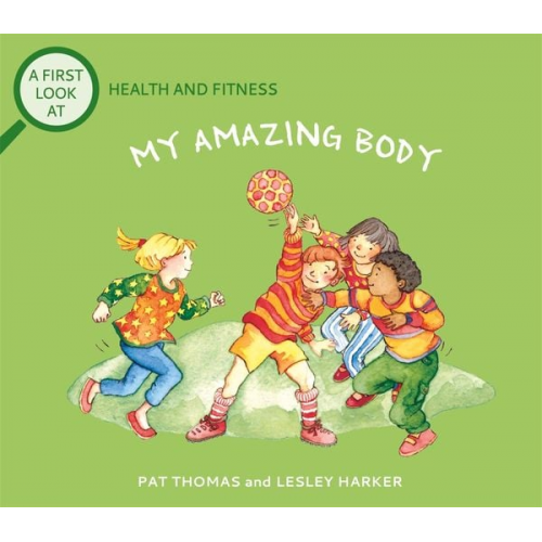 Pat Thomas - A First Look At: Health and Fitness: My Amazing Body