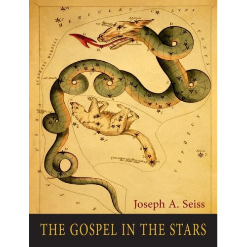 Joseph A. Seiss - The Gospel in the Stars