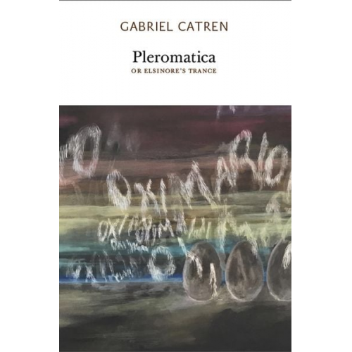 Gabriel Catren - Pleromatica, or Elsinore's Trance