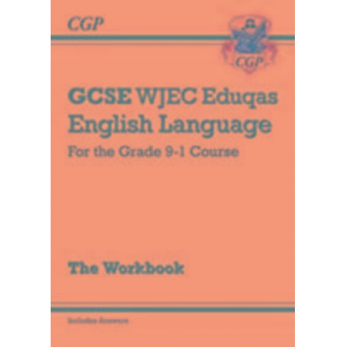 Cgp Books - GCSE English Language WJEC Eduqas Exam Practice Workbook (includes Answers)