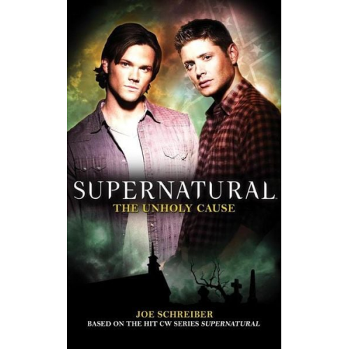 Joe Schreiber - Supernatural: The Unholy Cause