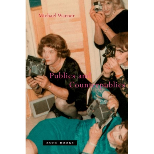 Michael Warner - Publics and Counterpublics