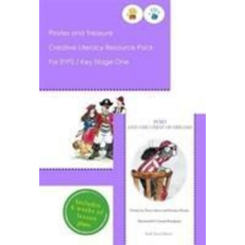 Natasha Dennis Tonya Meers - Pirates and Treasure Creative Literacy Resource Pack for Key Stage One and EYFS