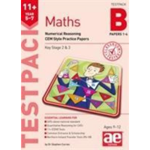 Marcus Connolly Michael McGill Stephen C. Curran Suresh Gangarh - 11+ Maths Year 5-7 Testpack B Papers 1-4