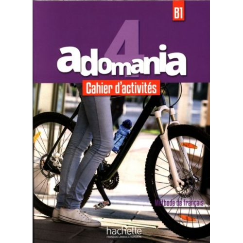 Alice Reboul Celine Himber Fabienne Gallon - Adomania 4 - Cahier d'activites (B1)