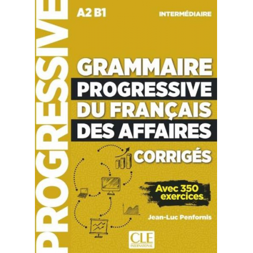 Jean-Luc Penfornis - Grammaire progressive du francais des affaires - Niveau intermediaire (A2/B1) - Corriges