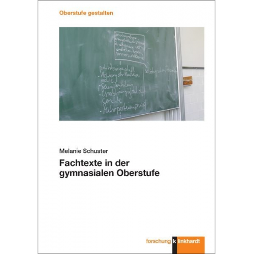 Melanie Schuster - Fachtexte in der gymnasialen Oberstufe