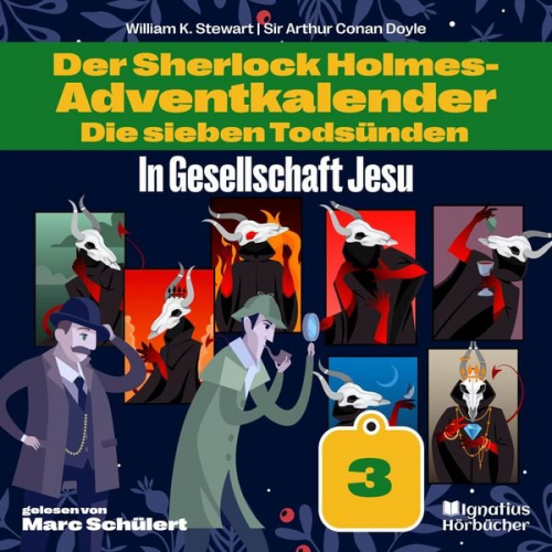 Arthur Conan Doyle William K. Stewart - In Gesellschaft Jesu (Der Sherlock Holmes-Adventkalender: Die sieben Todsünden, Folge 3)