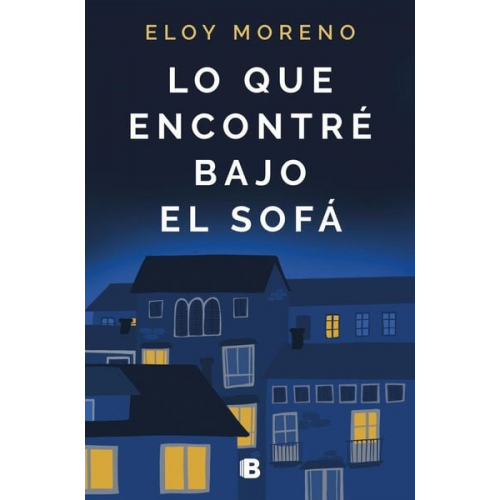 Eloy Moreno - Lo que encontré bajo el sofá