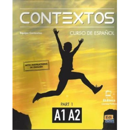 Contextos A1-A2 : Student Book with Instructions in English and Free Access to Eleteca