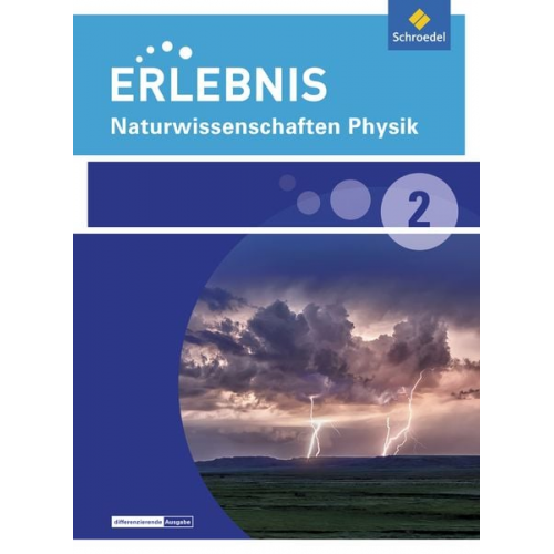Erlebnis Naturwissenschaften Physik 2. Schülerband. Differenzierende Ausgabe. Nordrhein-Westfalen