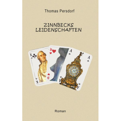 Thomas Persdorf - Zinnbecks Leidenschaften