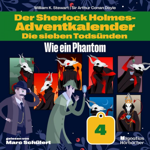 Arthur Conan Doyle William K. Stewart - Wie ein Phantom (Der Sherlock Holmes-Adventkalender: Die sieben Todsünden, Folge 4)