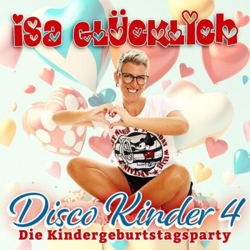 Isa Glücklich - Isa Glücklich: Disco Kinder 4 - Die Kindergeburtstagsparty