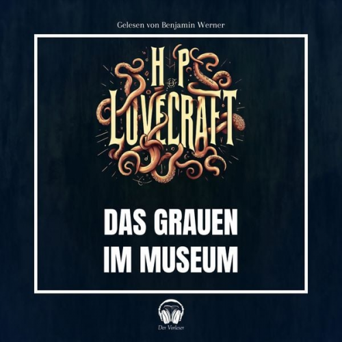 Howard Ph. Lovecraft - Das Grauen im Museum