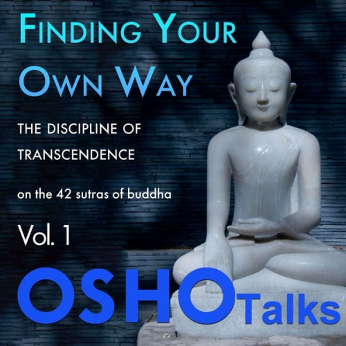 Osho - Finding Your Own Way
