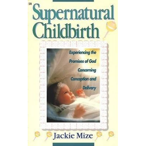 Terri Mize - Supernatural Childbirth