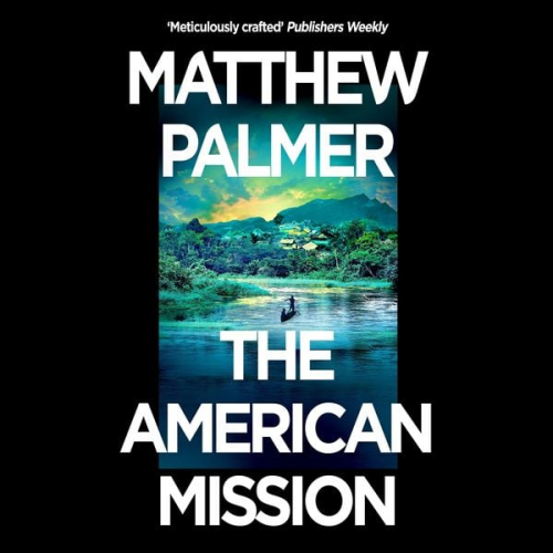 Matthew Palmer - The American Mission