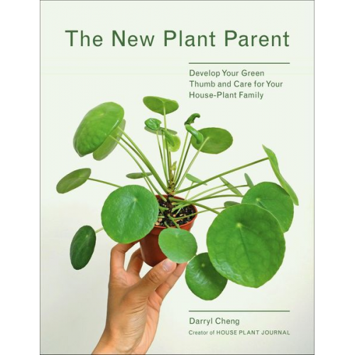 Darryl Cheng - The New Plant Parent