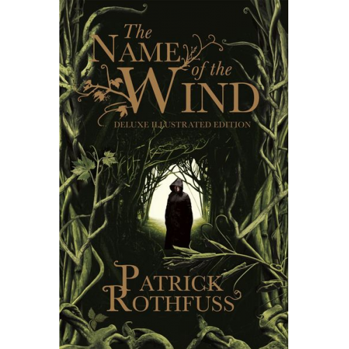 Patrick Rothfuss - The Name of the Wind. 10th Anniversary Deluxe Illustrated Edition