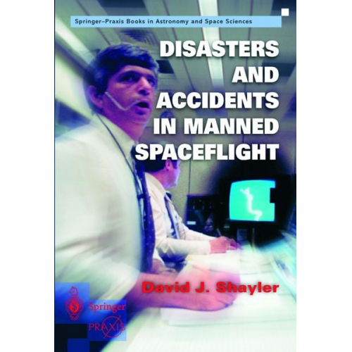 Shayler David - Disasters and Accidents in Manned Spaceflight