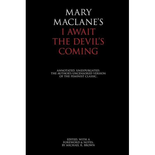 Mary MacLane - I Await the Devil's Coming: Annotated & Unexpurgated