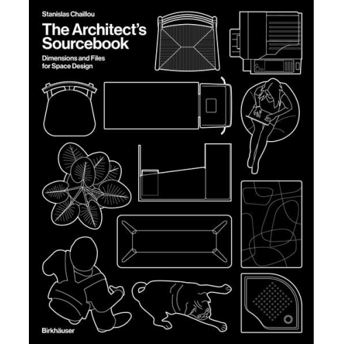 Stanislas Chaillou - The Architect's Sourcebook