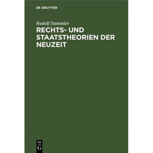 Rudolf Stammler - Rechts- und Staatstheorien der Neuzeit