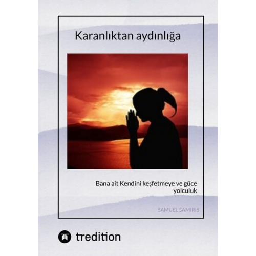 Samuel Samiris - Karanlıktan aydınlığa