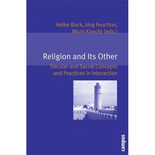 Michi Knecht Jörg Feuchter Heike Bock - Religion and Its Other