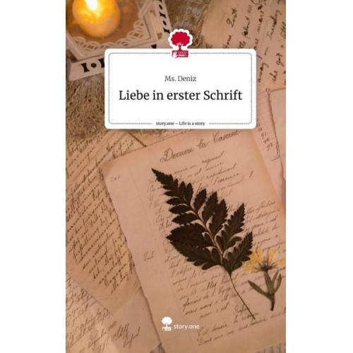 Ms. Deniz - Liebe in erster Schrift. Life is a Story - story.one