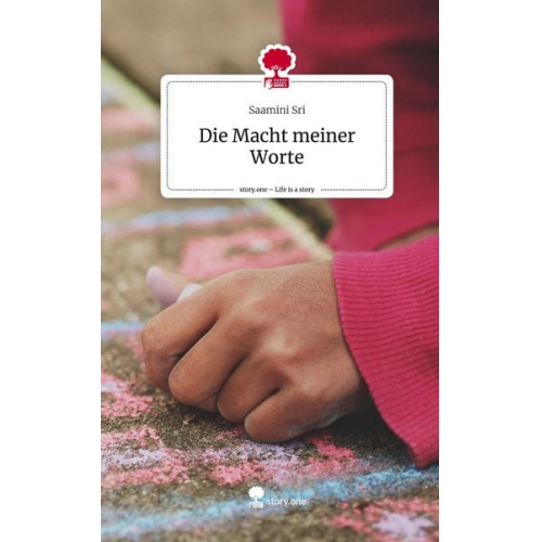 Saamini Sri - Die Macht meiner Worte. Life is a Story - story.one