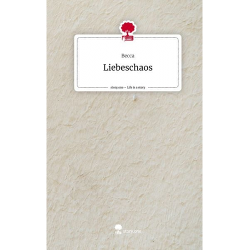 Becca - Liebeschaos. Life is a Story - story.one