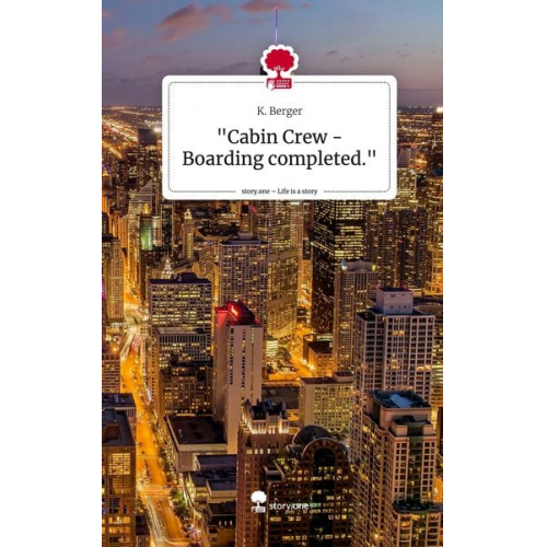 K. Berger - "Cabin Crew - Boarding completed.". Life is a Story - story.one