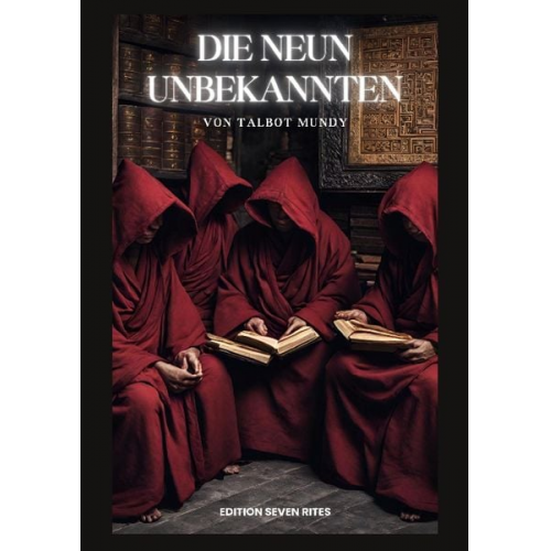 Talbot Mundy - Die neun Unbekannten