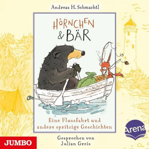 Andreas H. Schmachtl - Hörnchen & Bär. Eine Flussfahrt und andere spritzige Geschichten [Band 3]
