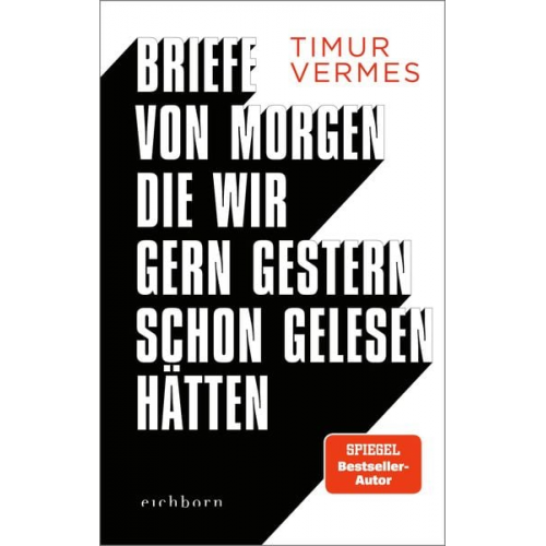 Timur Vermes - Briefe von morgen, die wir gern gestern schon gelesen hätten