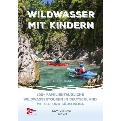 Stefanie Bank - Wildwasser mit Kindern