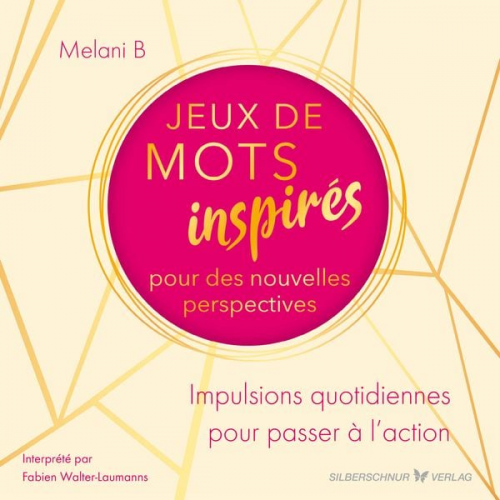Melani B. - Jeux de mots inspires pour des nouvelles perspectives