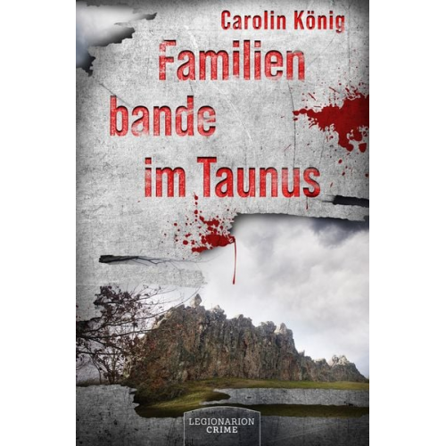 Carolin König - Familienbande im Taunus