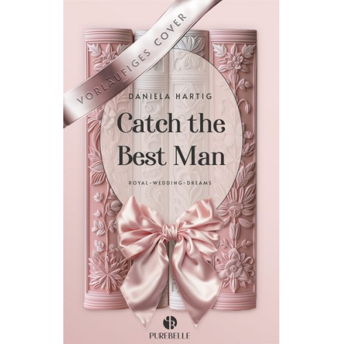 Daniela Hartig - Catch the Best Man