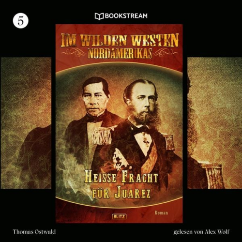 Thomas Ostwald - Im Wilden Westen Nordamerikas, Folge 5: Heiße Fracht für Juarez