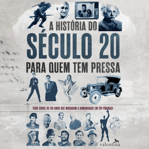 Nicola Chalton Meredith MacArdle - A história do século 20 para quem tem pressa