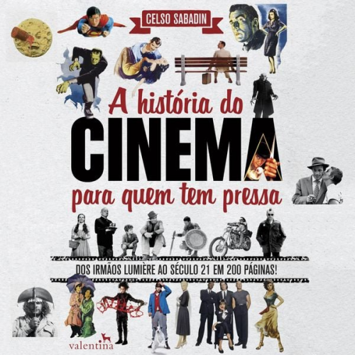 Celso Sabadin - A história do cinema para quem tem pressa