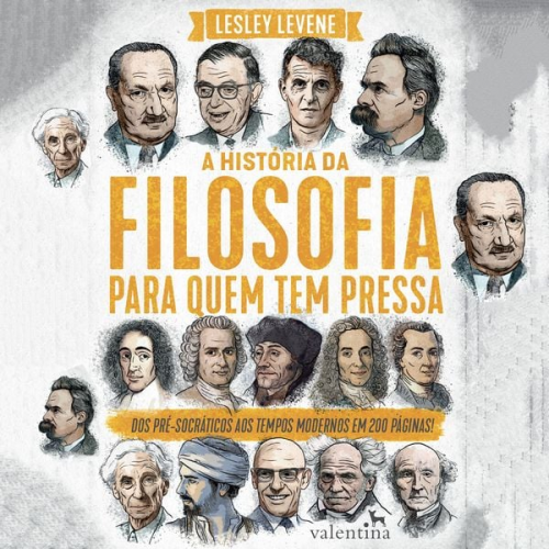 Lesley Levene - A história da filosofia para quem tem pressa